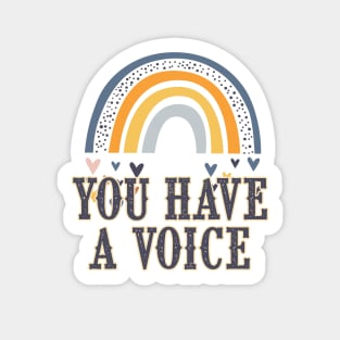 You have a voice | Encouragement, Growth Mindset Sticker